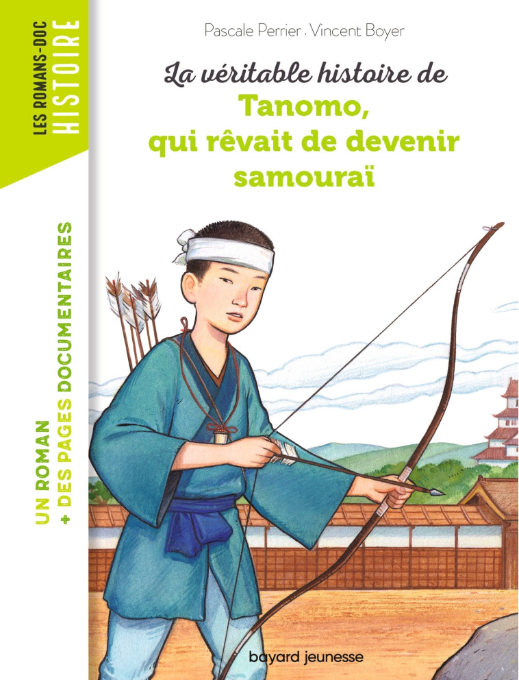 LA VERITABLE HISTOIRE DE TANOMO, QUI REVAIT DE DEVENIR SAMOURAI - PERRIER/BOYER - BAYARD JEUNESSE