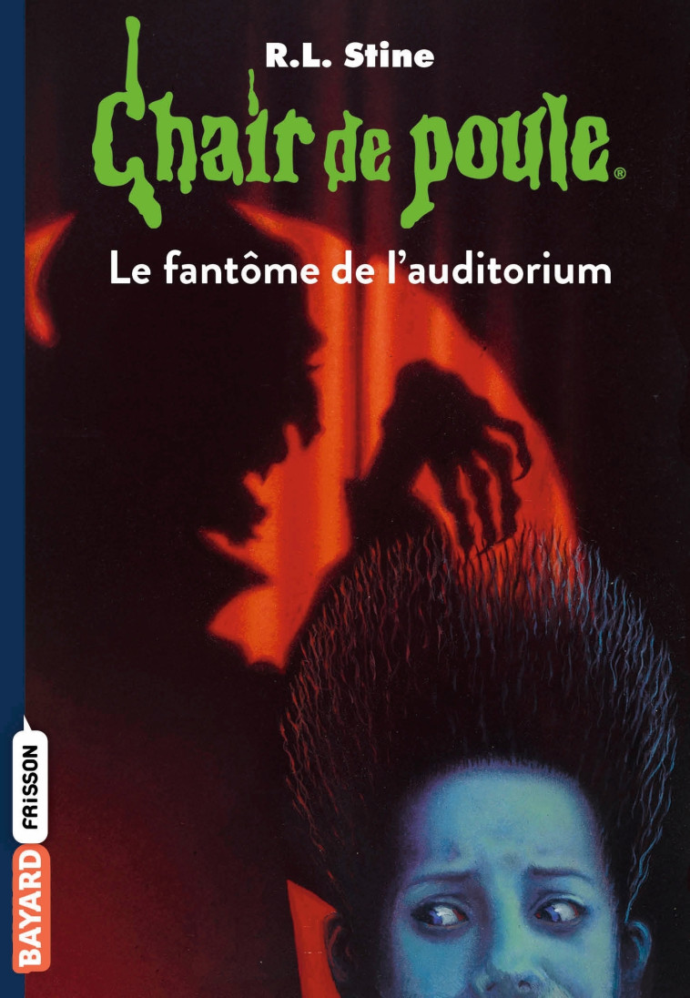 CHAIR DE POULE - T12 - LE FANTOME DE L' AUDITORIUM - STINE R.L - BAYARD JEUNESSE