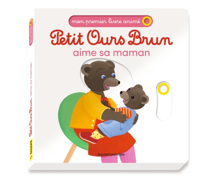 PETIT OURS BRUN AIME SA MAMAN - MON PREMIER LIVRE ANIME - BOUR - BAYARD JEUNESSE