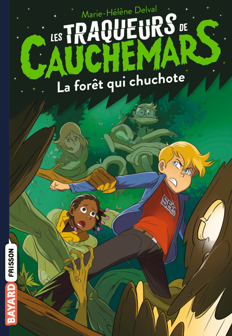 LES TRAQUEURS DE CAUCHEMARS - T01 - LA F ORET QUI CHUCHOTE - DELVAL MARIE-HELENE - BAYARD JEUNESSE