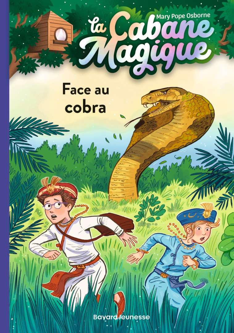 LA CABANE MAGIQUE T40 FACE AU COBRA - POPE OSBORNE/MASSON - BAYARD JEUNESSE