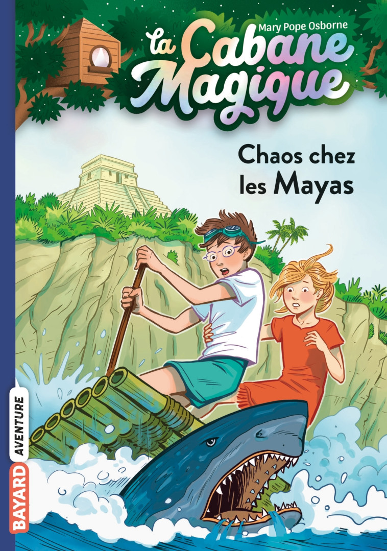 LA CABANE MAGIQUE T48 CHAOS CHEZ LES MAYAS - POPE OSBORNE/MASSON - BAYARD JEUNESSE