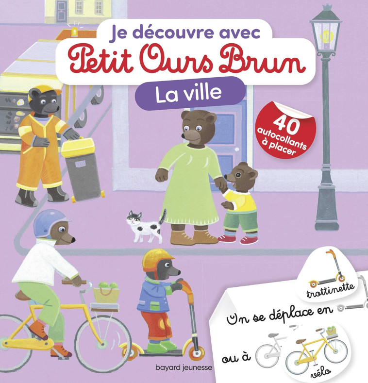 JE DECOUVRE LA VILLE AVEC PETIT OURS BRUN - AUBINAIS/BOUR - BAYARD JEUNESSE