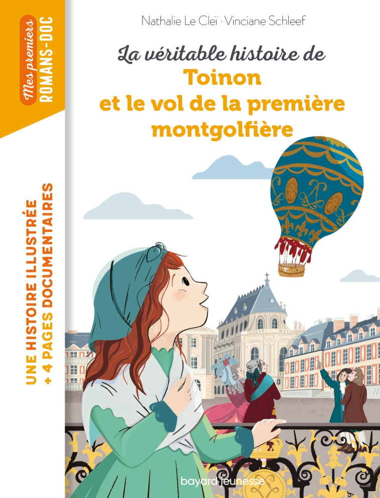 LA VERITABLE HISTOIRE DE TOINON ET LE VOL DE LA PREMIERE MONTGOLFIERE - LE CLEI NATHALIE / SCHLEEF VIN - BAYARD JEUNESSE