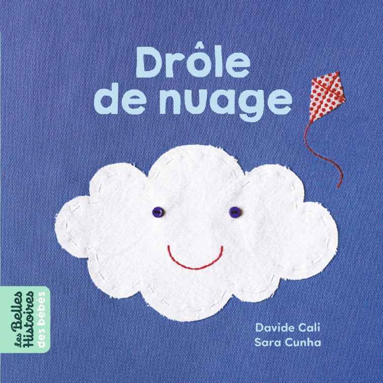 DROLE DE NUAGE - CALI/CUNHA - BAYARD JEUNESSE