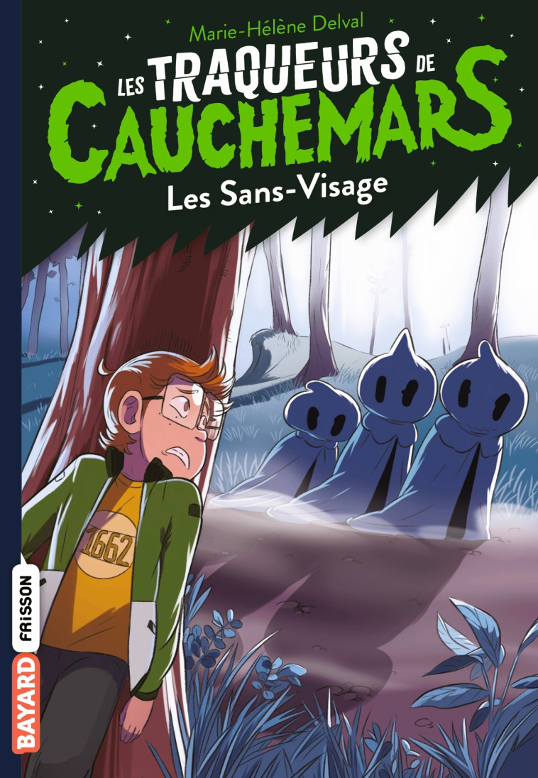 LES TRAQUEURS DE CAUCHEMARS - T04 - LES SANS-VISAGE - DELVAL MARIE-HELENE - BAYARD JEUNESSE