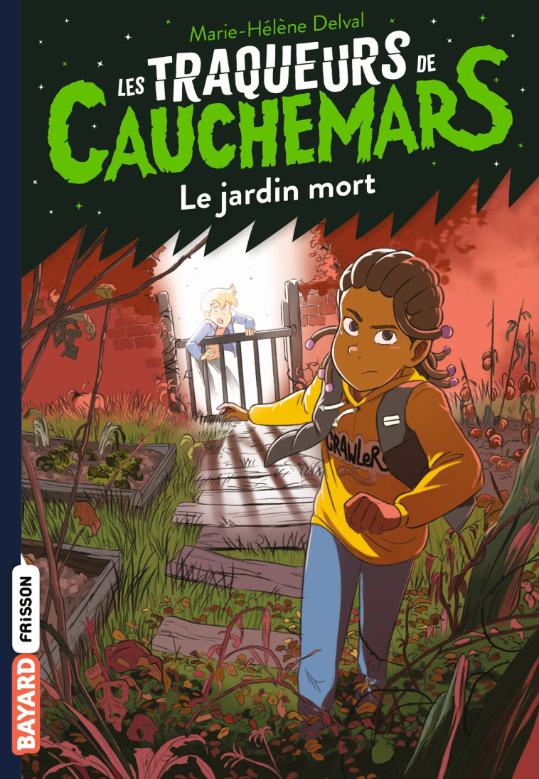 LES TRAQUEURS DE CAUCHEMARS - T03 - LE J ARDIN MORT - DELVAL MARIE-HELENE - BAYARD JEUNESSE