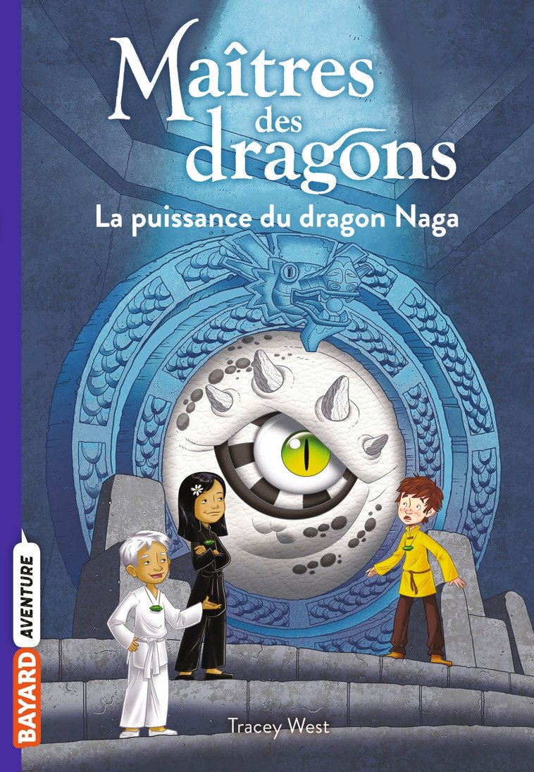 MAITRES DES DRAGONS T13 LA PUISSANCE DU DRAGON NAGA - WEST/JONES - BAYARD JEUNESSE