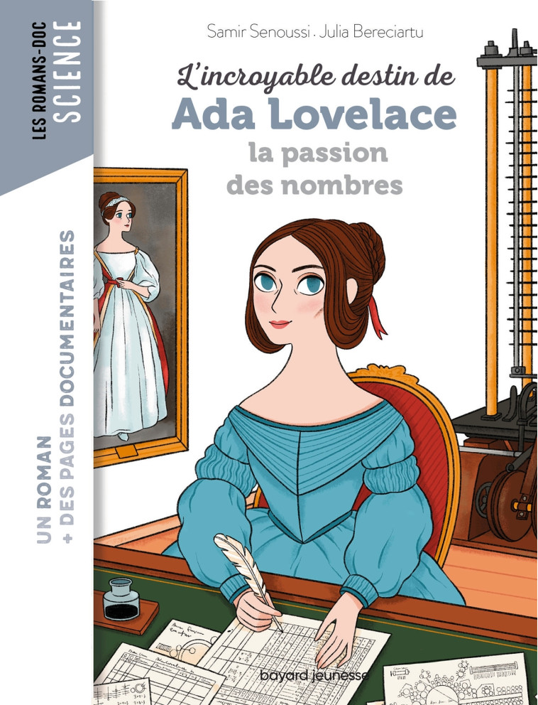 L'INCROYABLE DESTIN D'ADA LOVELACE PIONNIERE DE L'INFORMATIQUE - SENOUSSI/PENA - BAYARD JEUNESSE