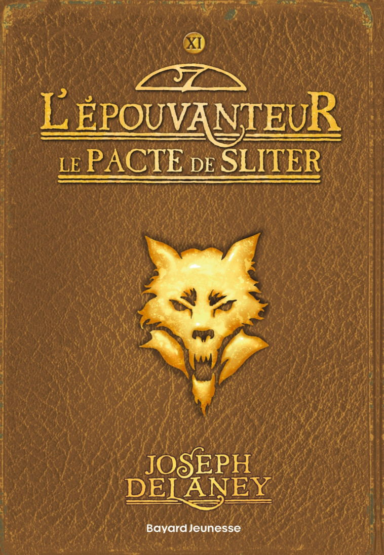 L'EPOUVANTEUR T11 LE PACTE DE SLITER - DELANEY JOSEPH - BAYARD JEUNESSE