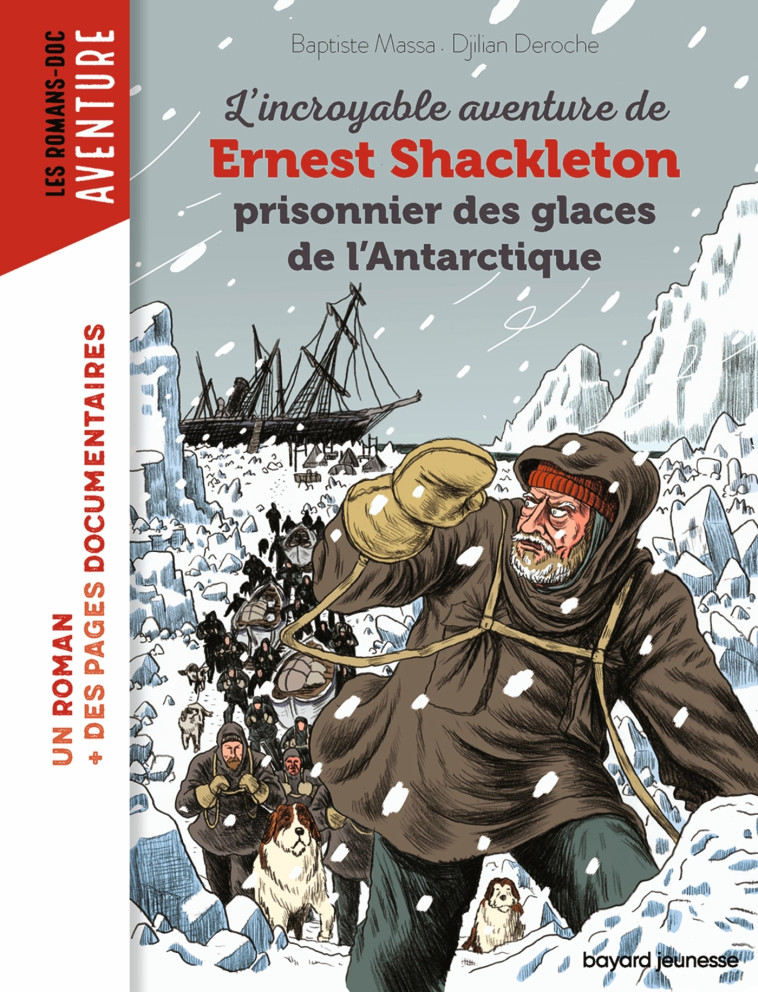 L'INCROYABLE AVENTURE DE SHACKLETON PRISONNIER DES GLACES DE L'ANTARCTIQUE - MASSA/DEROCHE - BAYARD JEUNESSE