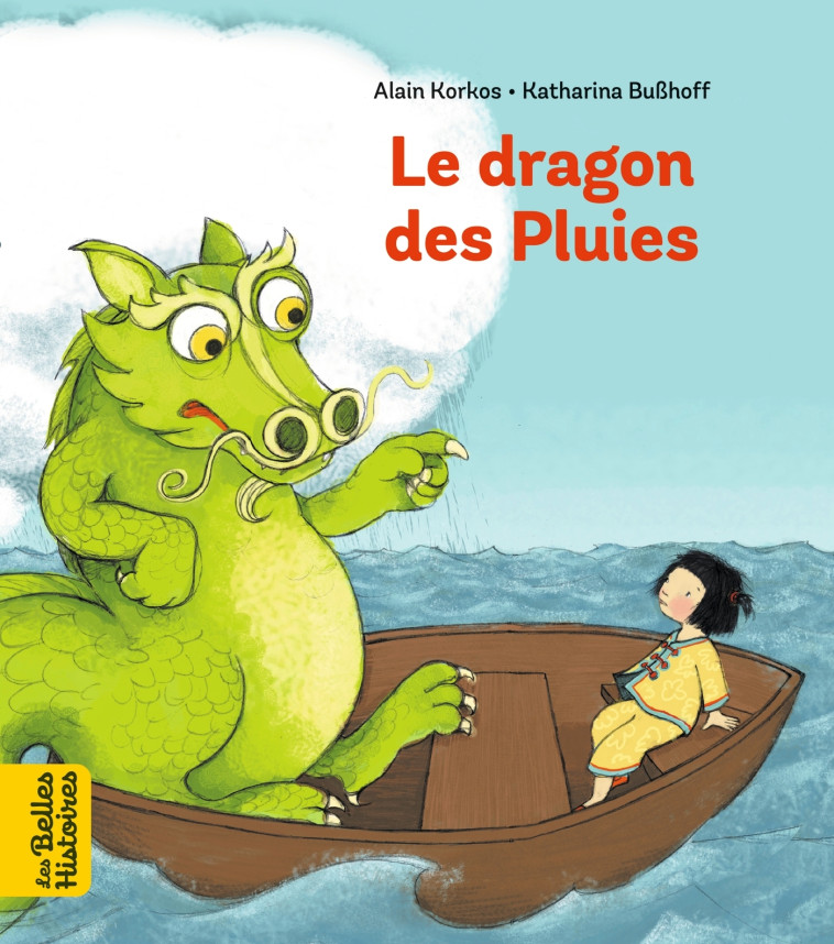 LE DRAGON DES PLUIES - KORKOS/BUSSHOFF - BAYARD JEUNESSE