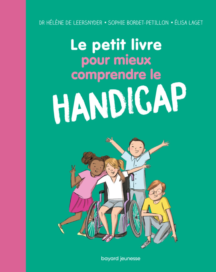 LE PETIT LIVRE POUR MIEUX COMPRENDRE LE HANDICAP - BORDET - PETILLON - BAYARD JEUNESSE