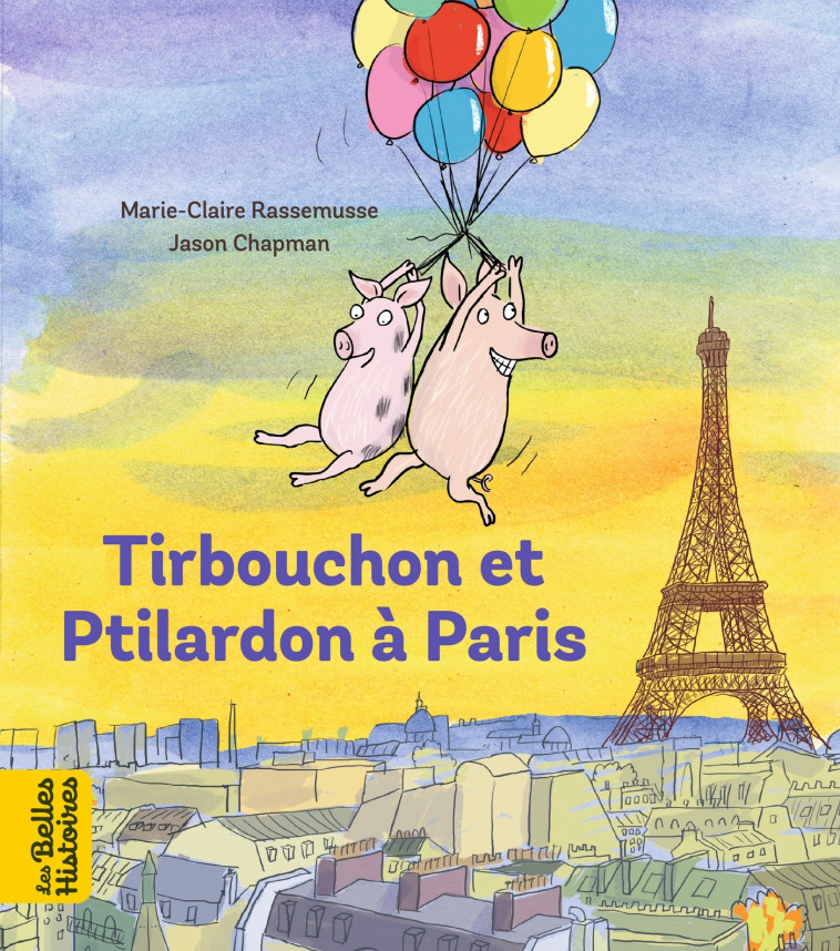 TIRBOUCHON ET PTILARDON A PARIS - RASSEMUSSE/CHAPMAN - BAYARD JEUNESSE