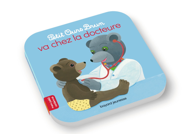 PETIT OURS BRUN VA CHEZ LA DOCTEURE - AUBINAIS/BOUR - BAYARD JEUNESSE