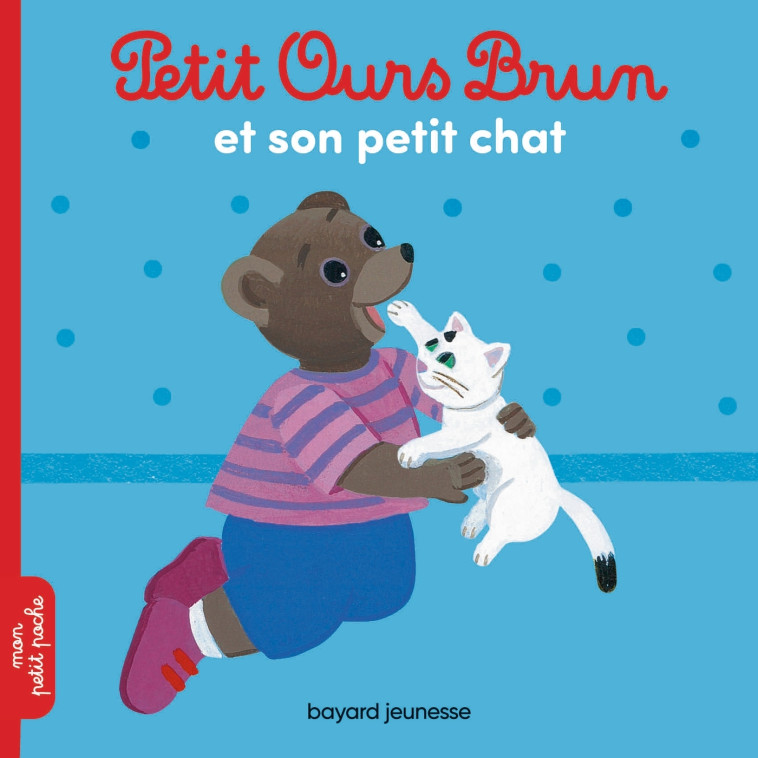 PETIT OURS BRUN S'AMUSE AVEC SON CHAT - AUBINAIS/BOUR - BAYARD JEUNESSE