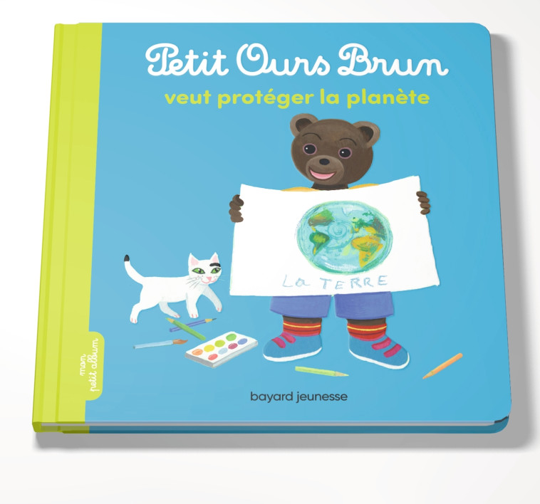 PETIT OURS BRUN VEUT PROTEGER LA PLANETE - AUBINAIS/BOUR - BAYARD JEUNESSE