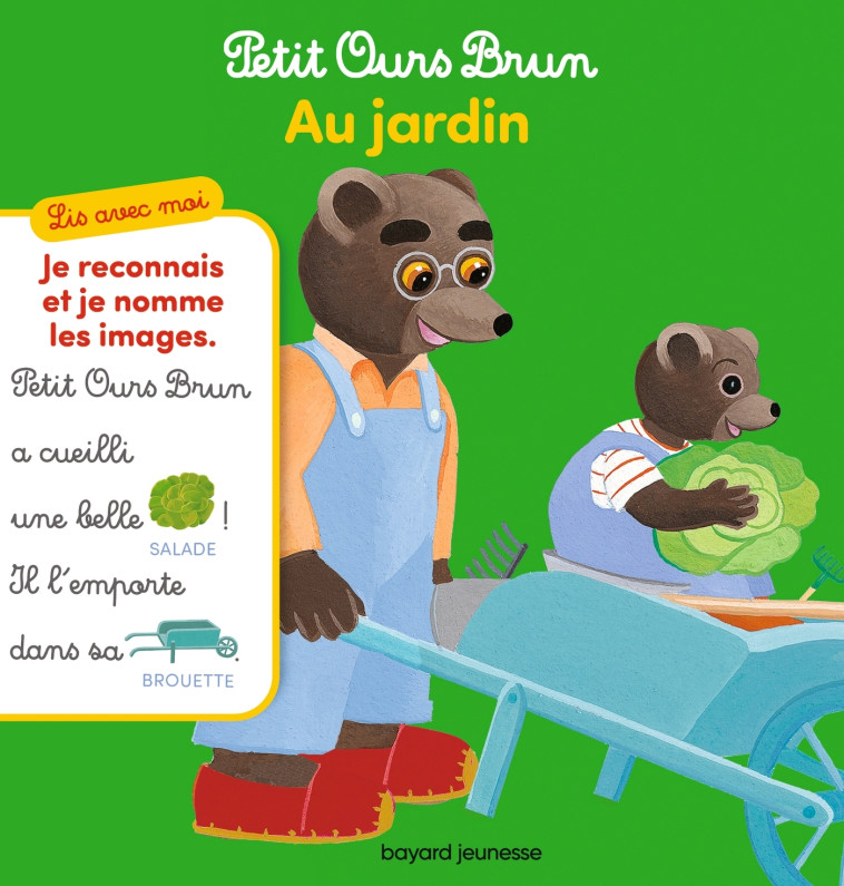 LIS AVEC MOI PETIT OURS BRUN - AU JARDIN ! - AUBINAIS/BOUR - BAYARD JEUNESSE