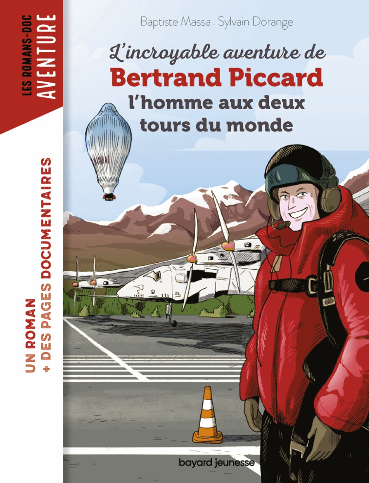 L'INCROYABLE AVENTURE DE BERTRAND PICCARD L'HOMME AUX DEUX TOURS DU MONDE - MASSA/DORANGE - BAYARD JEUNESSE