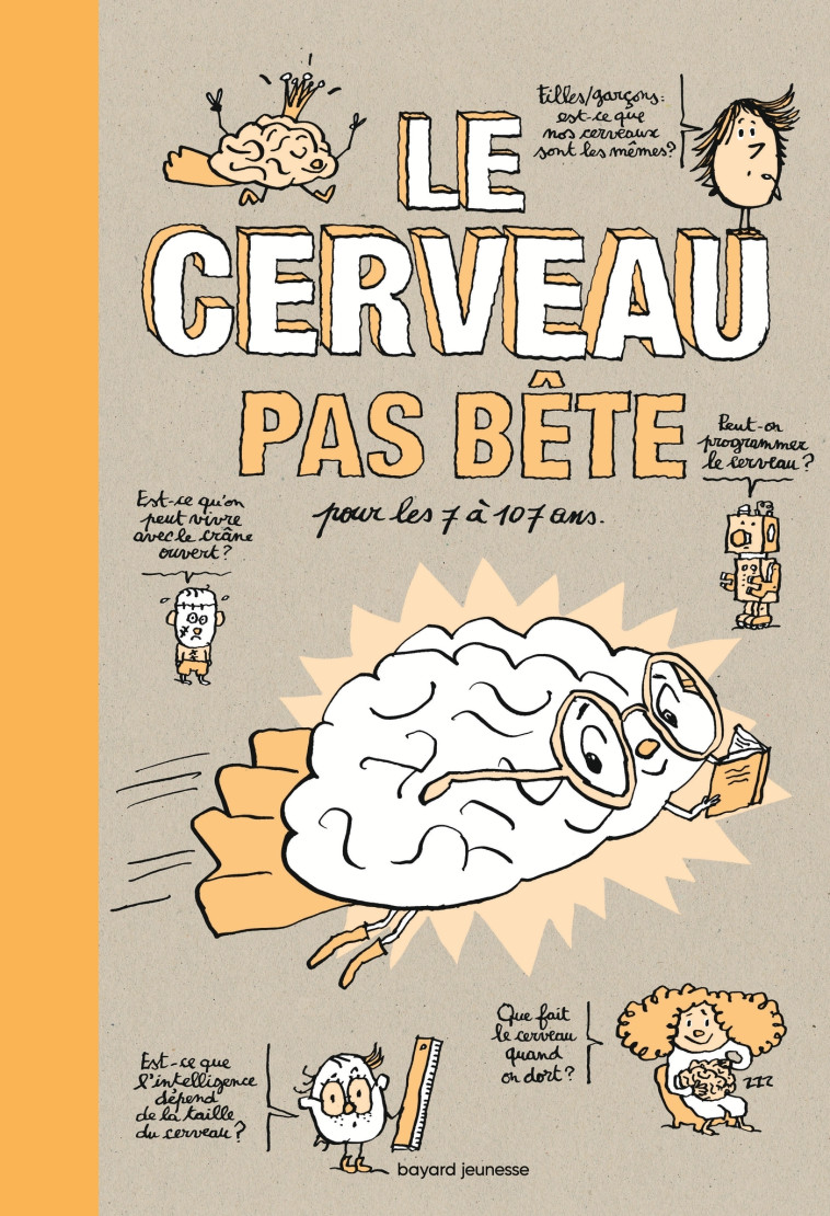 LE CERVEAU PAS BETE - MOUKHEIBER/MARTIN - BAYARD JEUNESSE