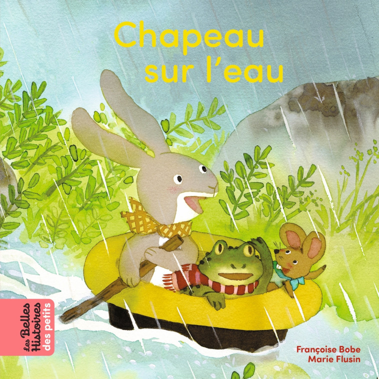 CHAPEAU SUR L'EAU - BOBE/FLUSIN - BAYARD JEUNESSE