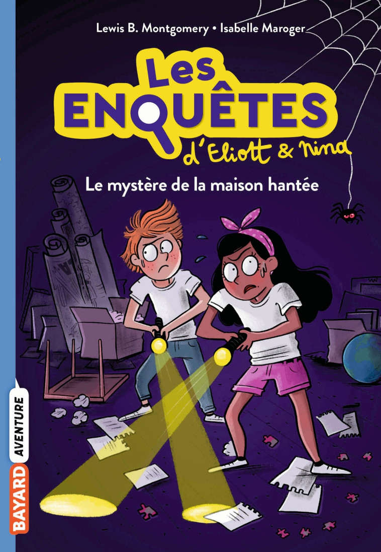 LES ENQUETES D'ELIOTT ET NINA T03 LE MYSTERE DE LA MAISON HANTEE - MONTGOMERY/MAROGER - BAYARD JEUNESSE