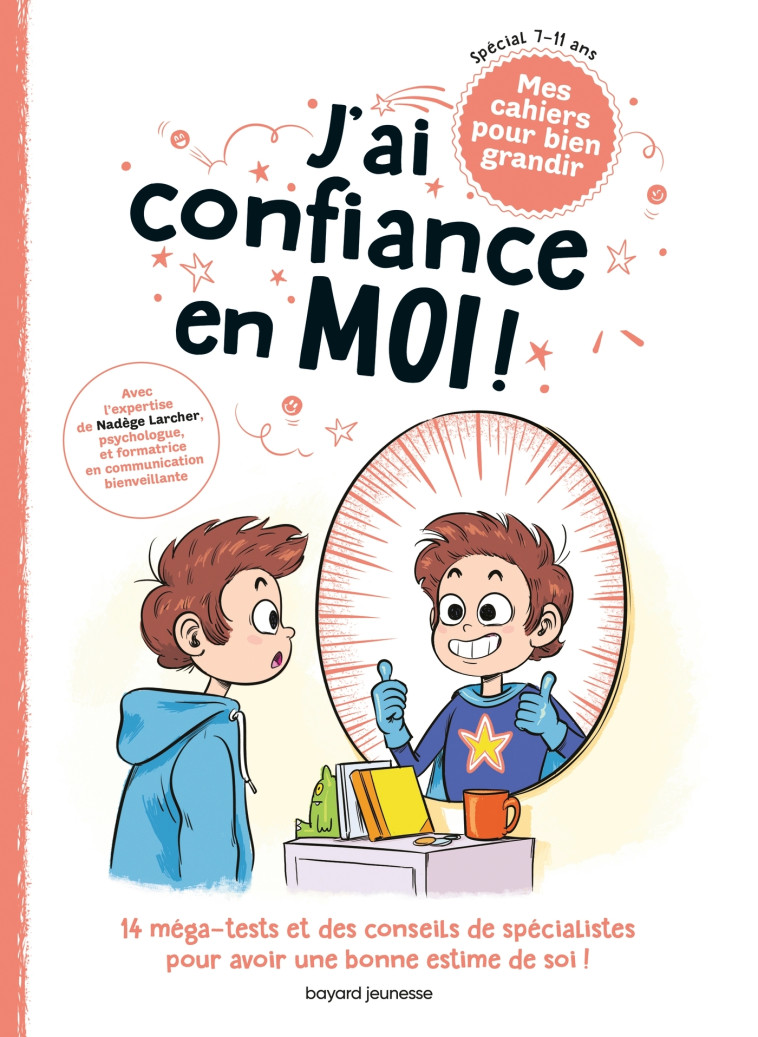 J'AI CONFIANCE EN MOI ! - BOULET/LARCHER/BAILY - BAYARD JEUNESSE