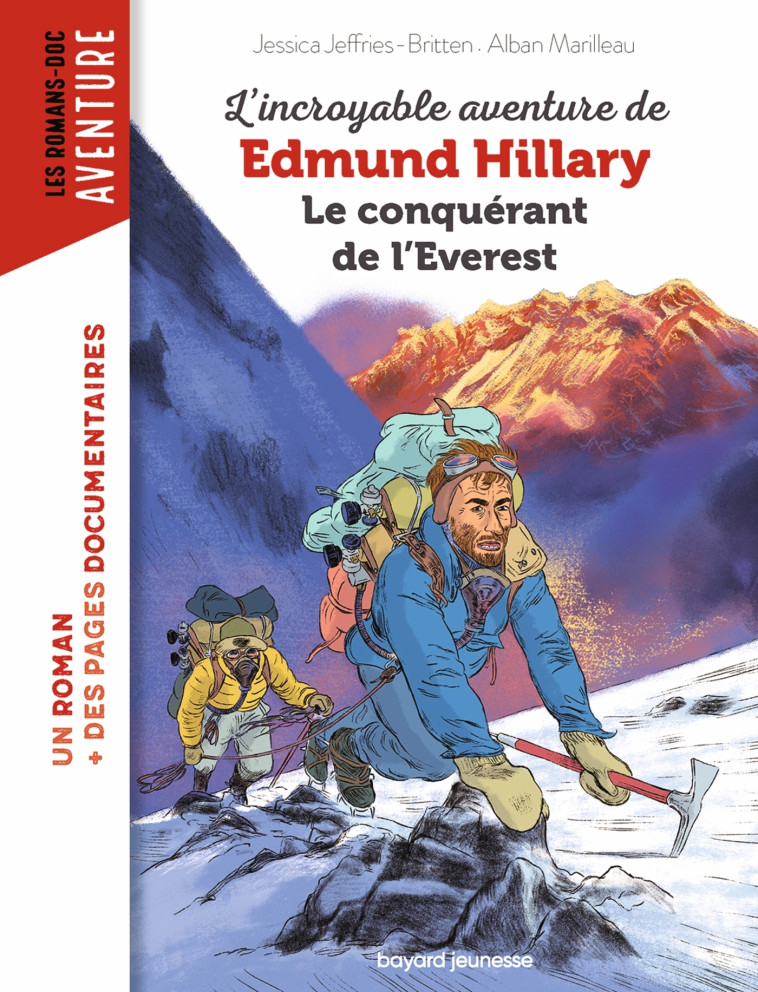 L'INCROYABLE AVENTURE DE EDMUND HILLARY, LE CONQUERANT DE L'EVEREST - JEFFRIES-BRITTEN - BAYARD JEUNESSE