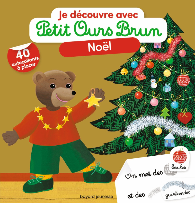 JE DECOUVRE AVEC PETIT OURS BRUN NOEL - BOUR-CHOLLET - BAYARD JEUNESSE