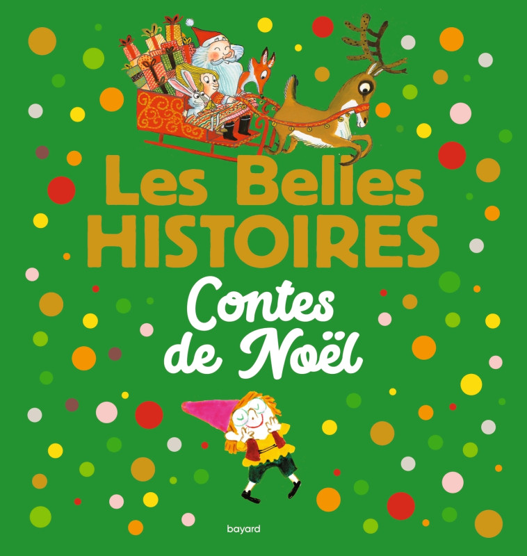 LES BELLES HISTOIRES CONTES DE NOEL - SIMON/BADEL/ALMERAS - BAYARD JEUNESSE