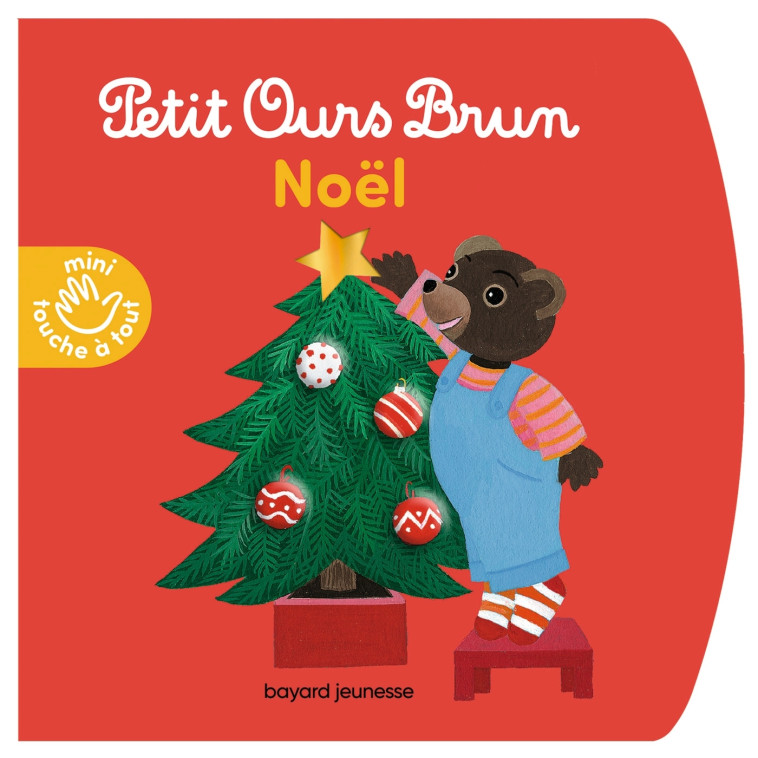 PETIT OURS BRUN MINI TOUCHE-A-TOUT - NOEL - BOUR LAURA - BAYARD JEUNESSE