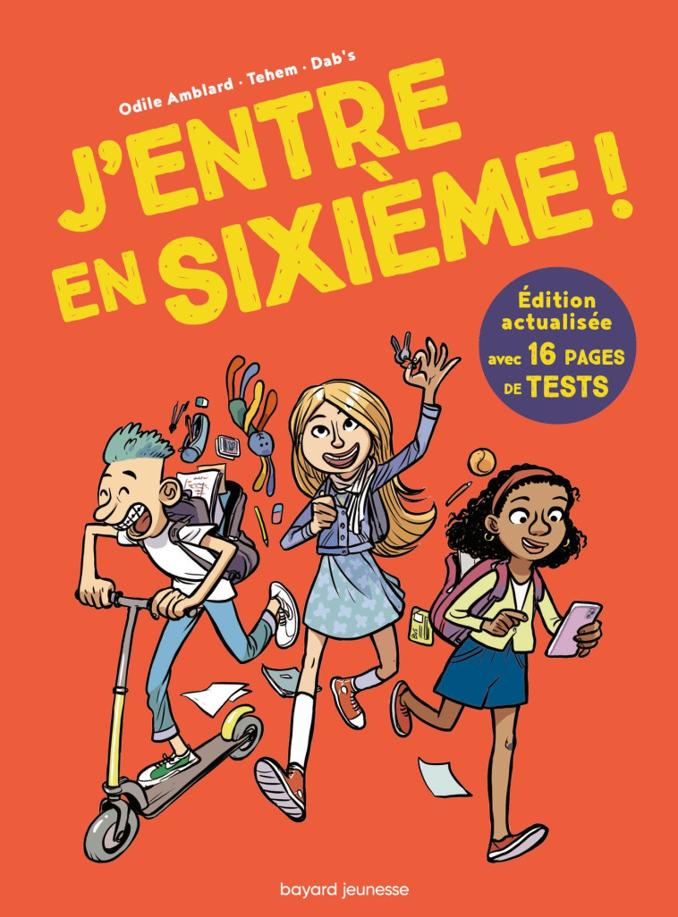 J'ENTRE EN SIXIEME ! 2024-2025 - AMBLARD/TEHEM/DAB'S - BAYARD JEUNESSE