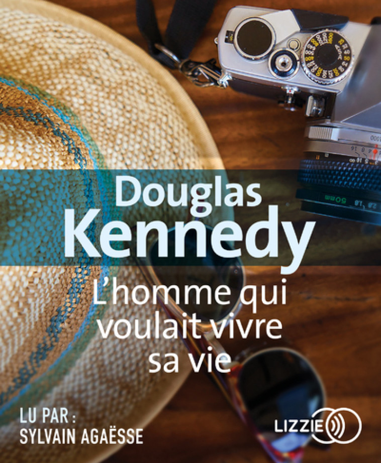 L'HOMME QUI VOULAIT VIVRE SA VIE - KENNEDY DOUGLAS - LIZZIE