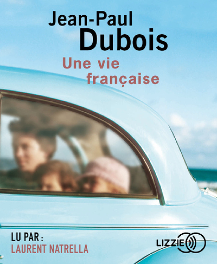 UNE VIE FRANCAISE - DUBOIS JEAN-PAUL - LIZZIE