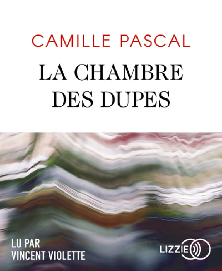 LA CHAMBRE DES DUPES - PASCAL CAMILLE - LIZZIE