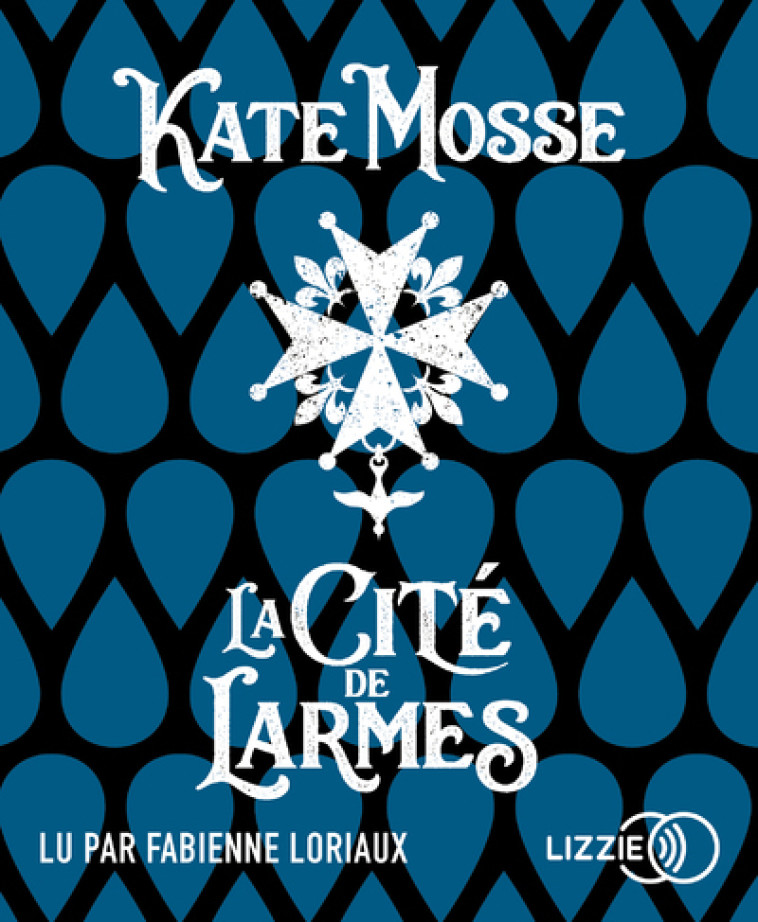 LA CITE DE LARMES - MOSSE KATE - LIZZIE