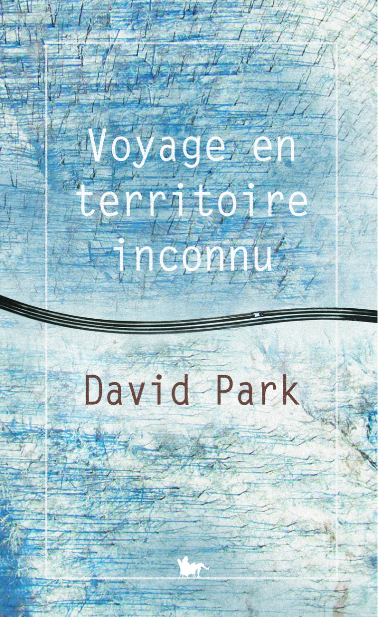 VOYAGE EN TERRITOIRE INCONNU - DAVID PARK - TABLE RONDE