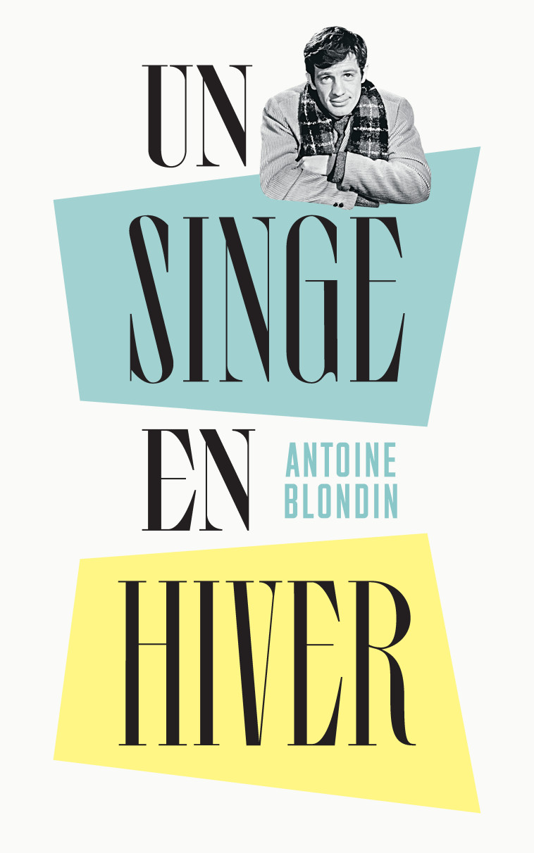 UN SINGE EN HIVER - ANTOINE BLONDIN - TABLE RONDE