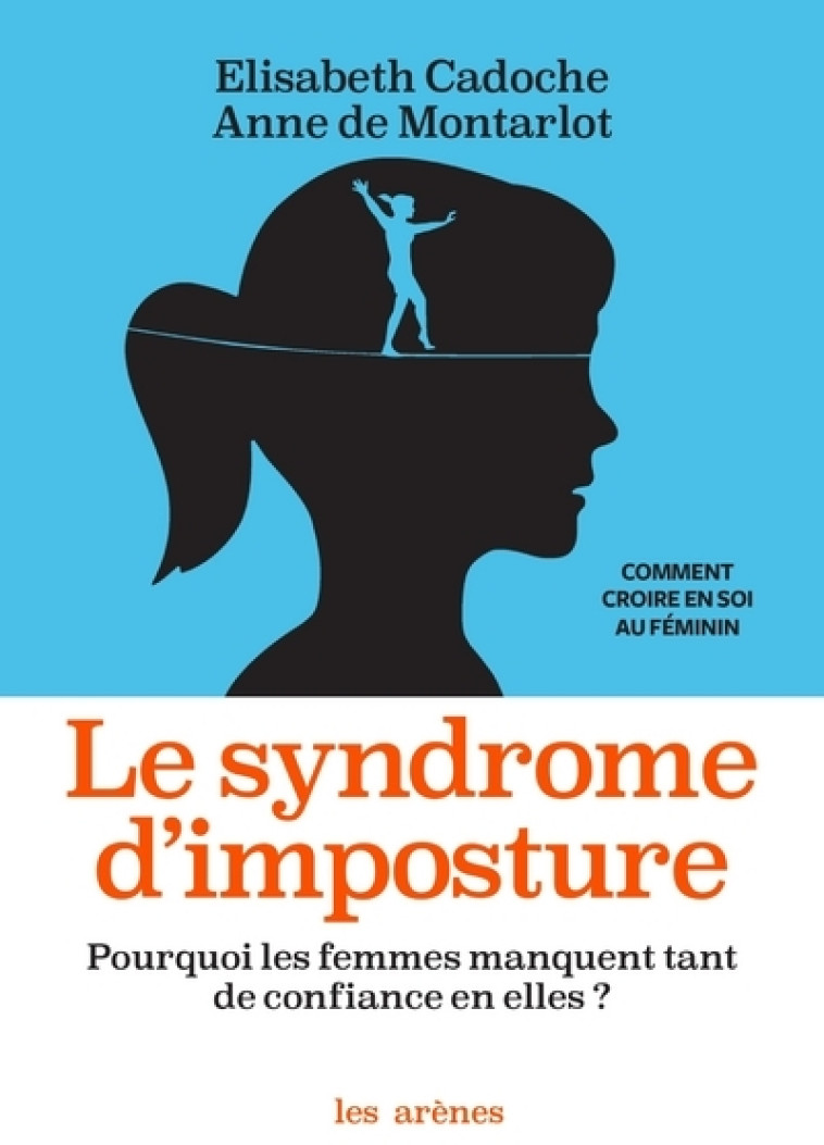 LE SYNDROME D'IMPOSTURE - CADOCHE/MONTARLOT - ARENES