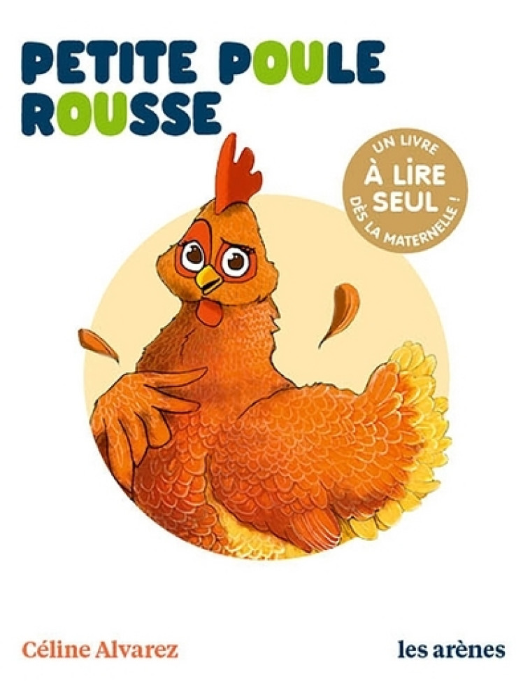 PETITE POULE ROUSSE - ALVAREZ/MACHADO - ARENES