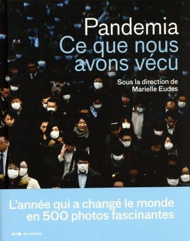 PANDEMIA - CE QUE NOUS AVONS VECU - EUDES MARIELLE - ARENES