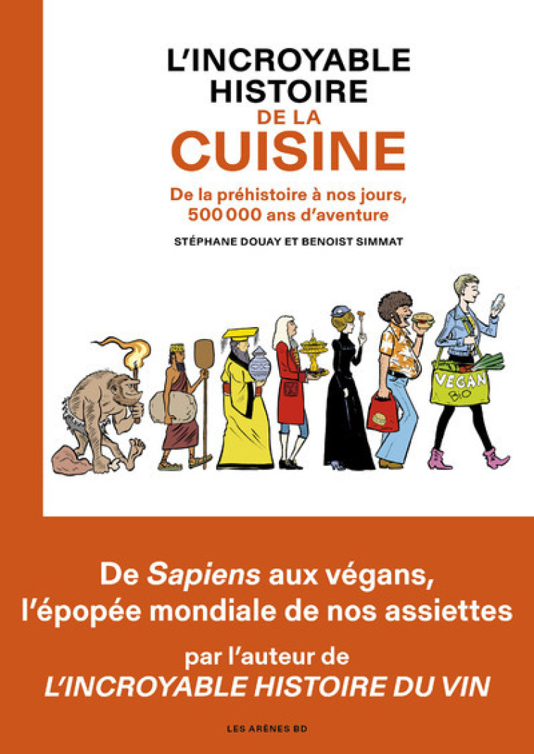 L'INCROYABLE HISTOIRE DE LA CUISINE - SIMMAT/DOUAY - ARENES