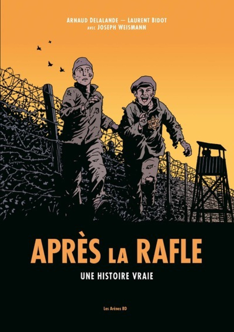 APRES LA RAFLE - DELALANDE/WEISMANN - ARENES