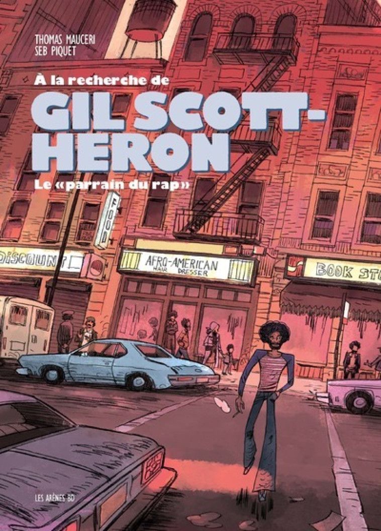 A LA RECHERCHE DE GIL SCOTT-HERON - MAUCERI/PIQUET - ARENES