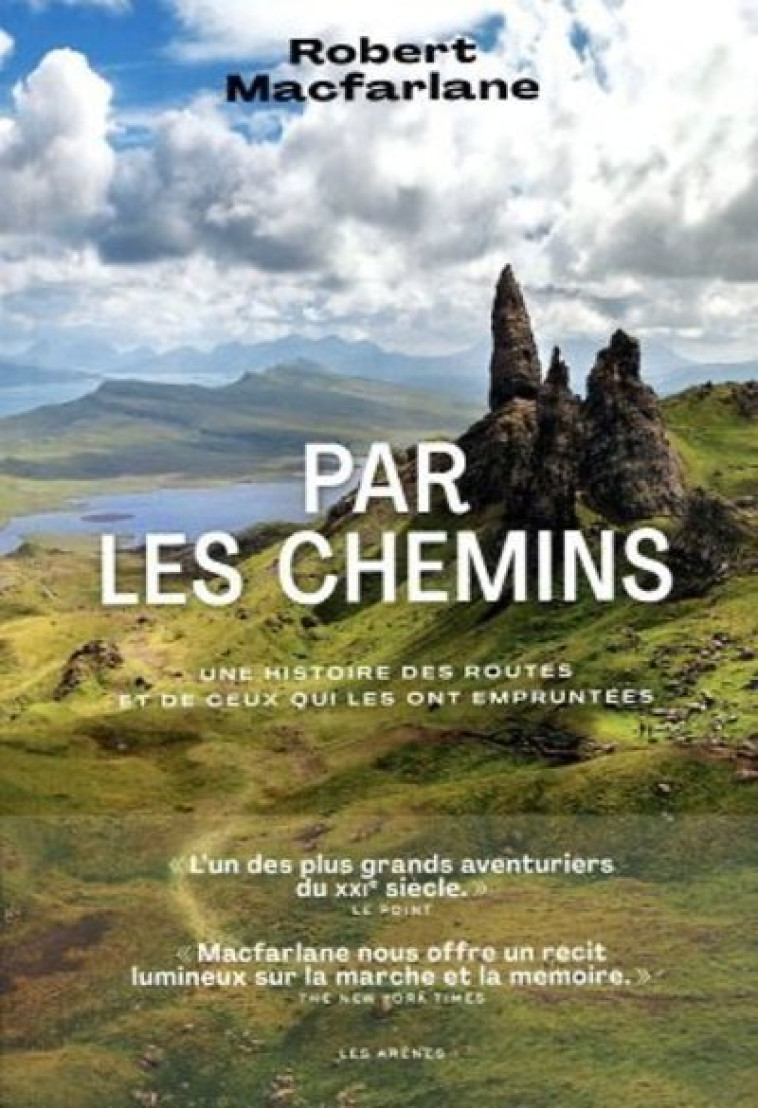 PAR LES CHEMINS - MACFARLANE ROBERT - ARENES