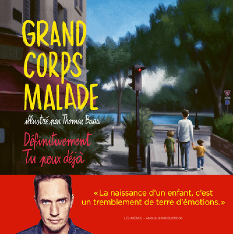 DEFINITIVEMENT TU PEUX DEJA - GRAND CORPS MALADE - ARENES