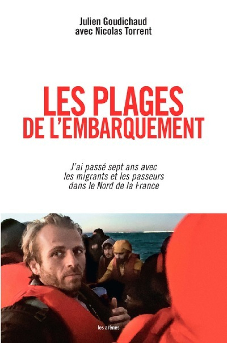 LES PLAGES DE L'EMBARQUEMENT - GOUDICHAUD JULIEN - ARENES