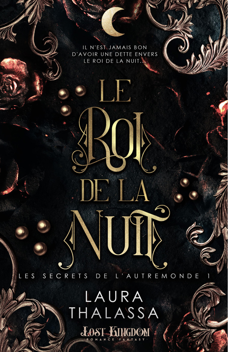 LES SECRETS DE L'AUTREMONDE T01 LE ROI DE LA NUIT - THALASSA LAURA - MXM BOOKMARK