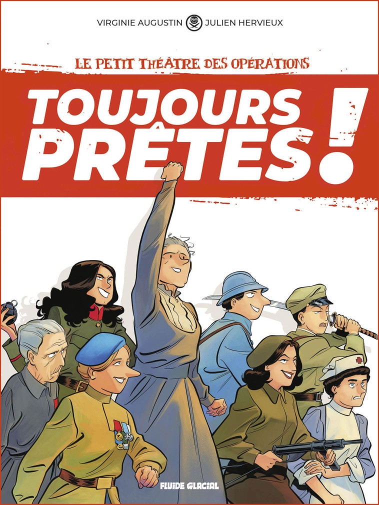 LE PETIT THEATRE DES OPERATIONS - TOUJOURS PRETES ! - TOME 01 - AUGUSTIN/HERVIEUX - FLUIDE GLACIAL