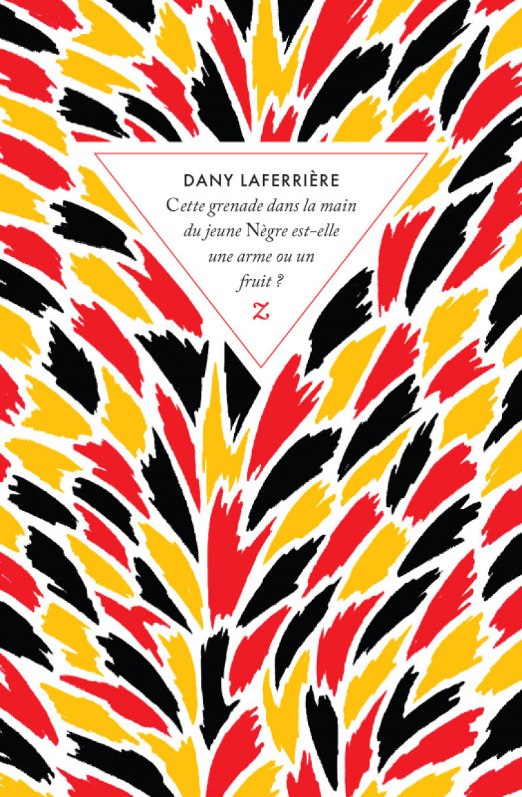 CETTE GRENADE DANS LA MAIN DU JEUNE NEGRE EST-ELLE UNE ARME OU UN FRUIT ? - LAFERRIERE DANY - ZULMA